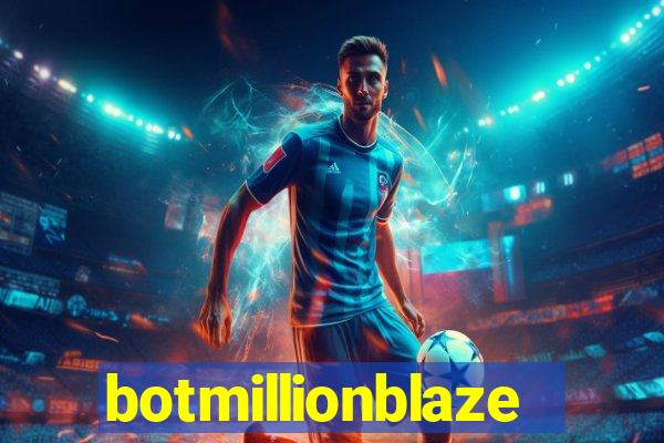 botmillionblaze