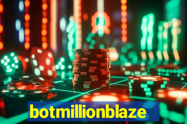 botmillionblaze