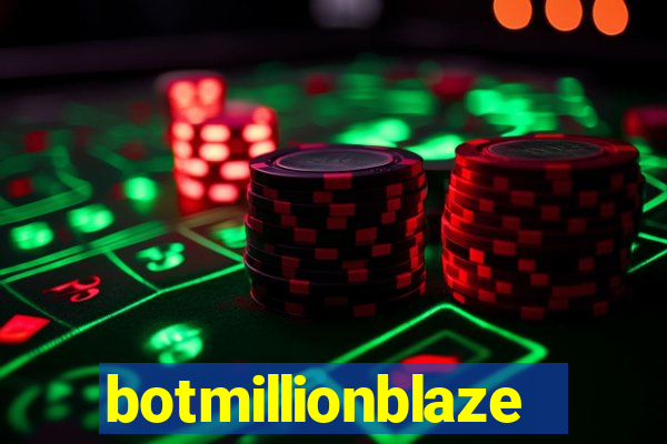 botmillionblaze