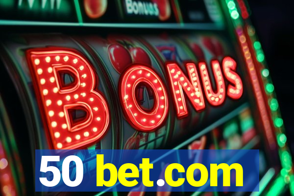 50 bet.com