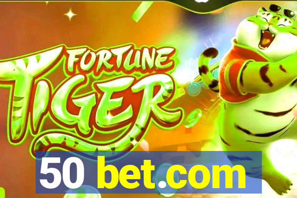 50 bet.com