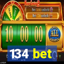 134 bet