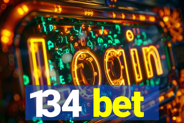 134 bet