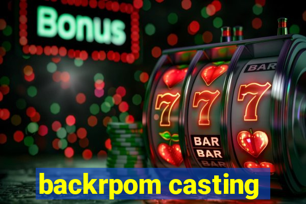 backrpom casting