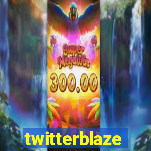 twitterblaze