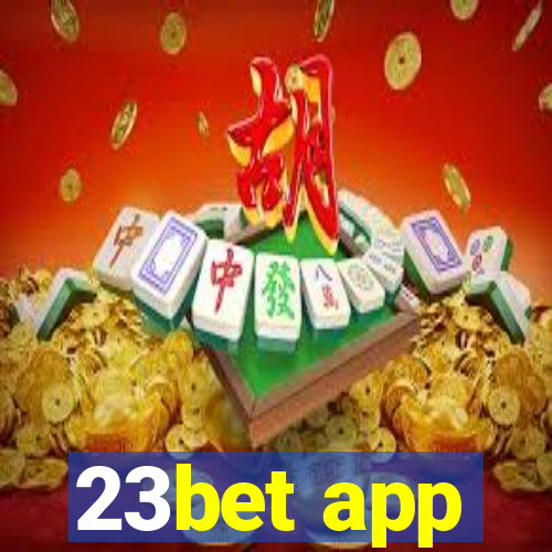 23bet app