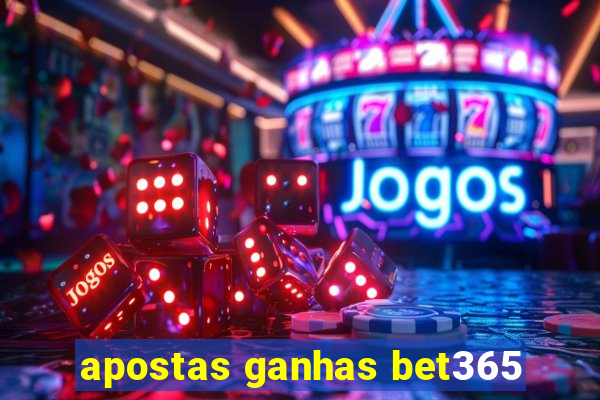 apostas ganhas bet365