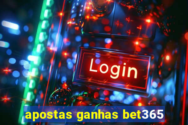 apostas ganhas bet365