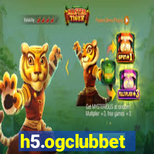 h5.ogclubbet