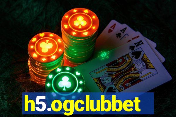 h5.ogclubbet