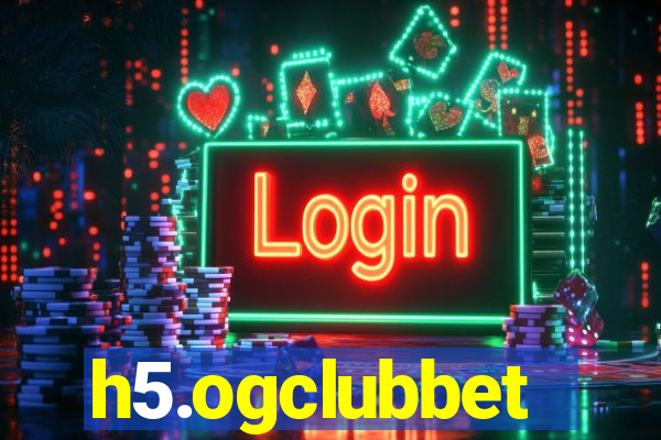 h5.ogclubbet