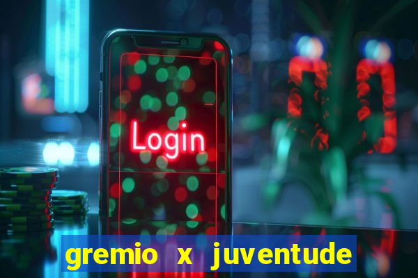 gremio x juventude futebol play hd