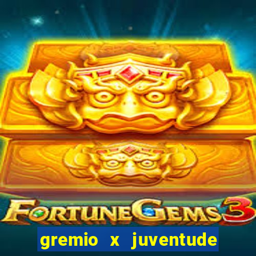 gremio x juventude futebol play hd