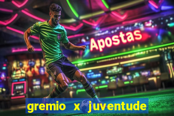 gremio x juventude futebol play hd