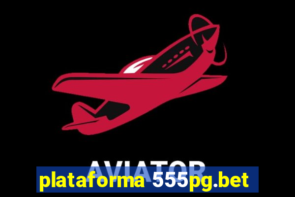 plataforma 555pg.bet