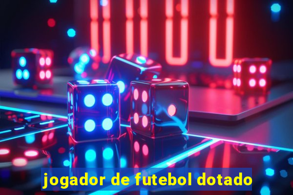 jogador de futebol dotado