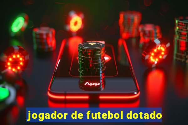 jogador de futebol dotado