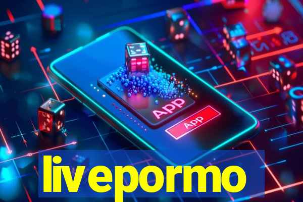 livepormo