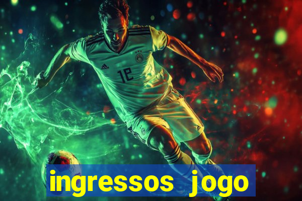 ingressos jogo paris saint germain