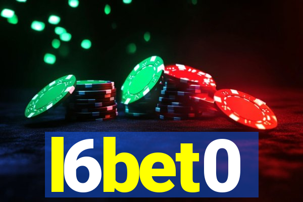 l6bet0