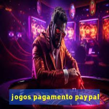 jogos pagamento paypal