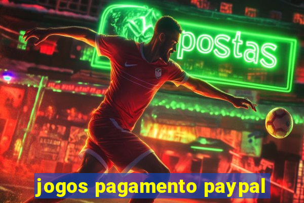 jogos pagamento paypal