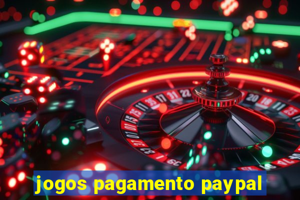 jogos pagamento paypal