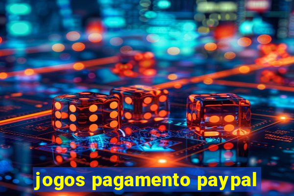 jogos pagamento paypal