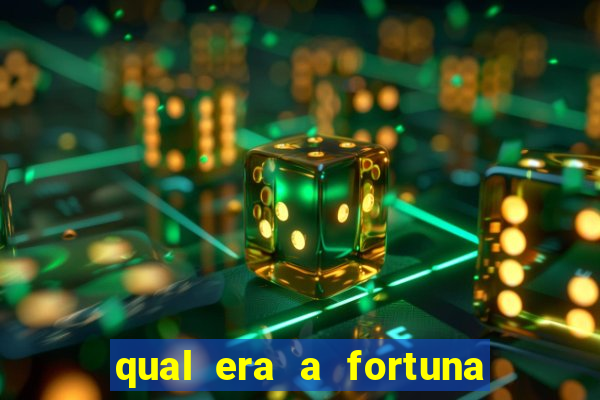 qual era a fortuna do beto carrero