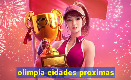 olimpia cidades proximas