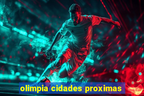 olimpia cidades proximas