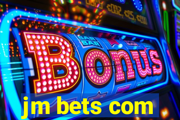 jm bets com