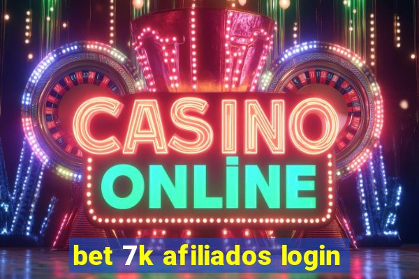 bet 7k afiliados login