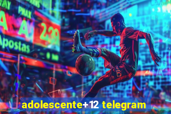 adolescente+12 telegram