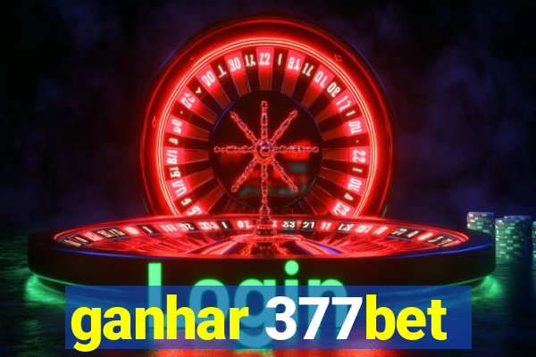 ganhar 377bet