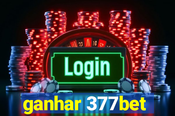 ganhar 377bet