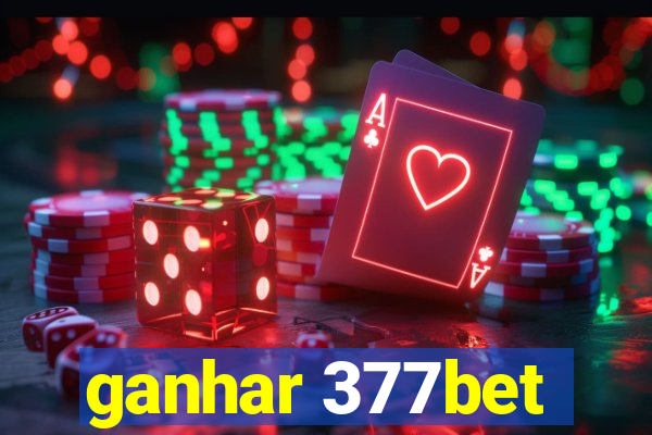 ganhar 377bet