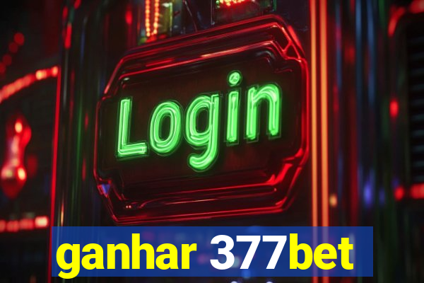 ganhar 377bet