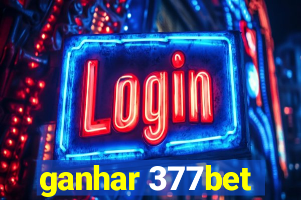 ganhar 377bet