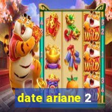 date ariane 2