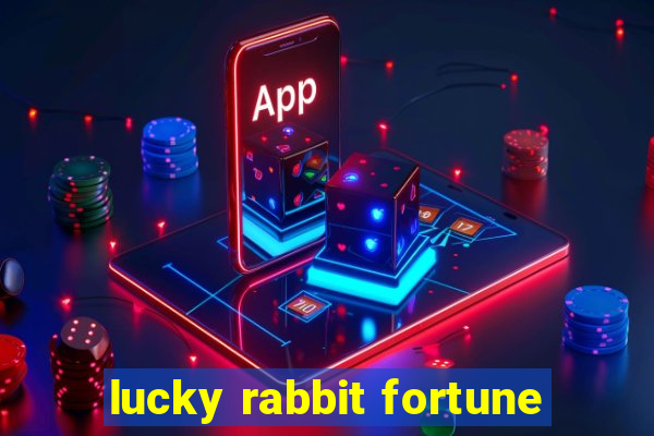 lucky rabbit fortune