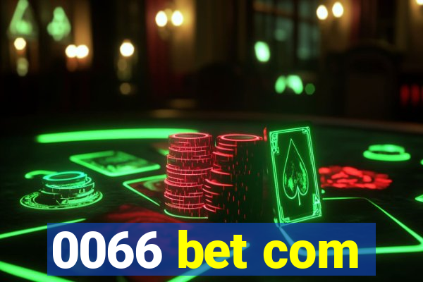 0066 bet com