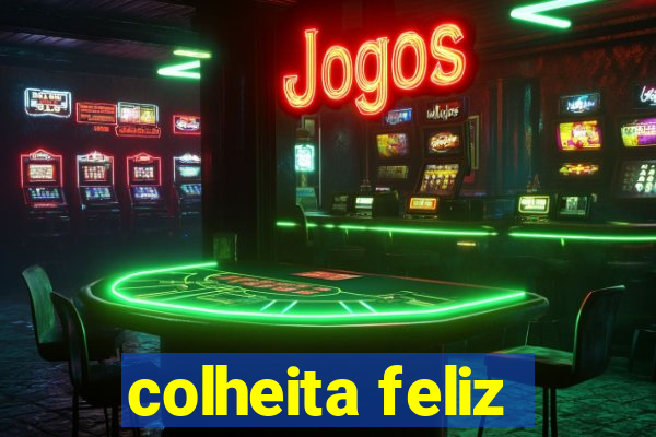 colheita feliz