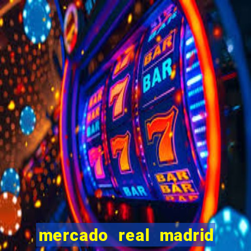 mercado real madrid ceasa encarte