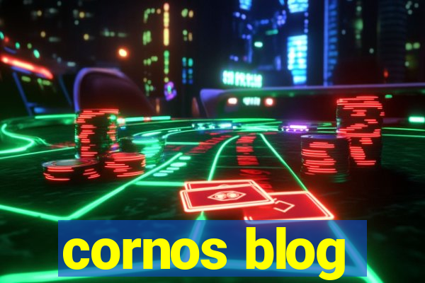 cornos blog