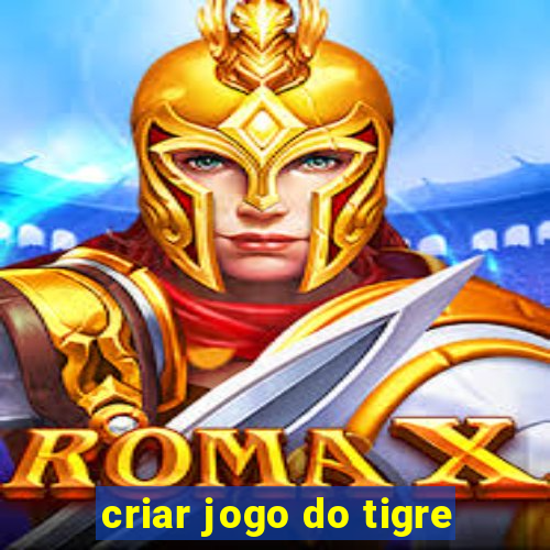 criar jogo do tigre