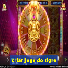 criar jogo do tigre