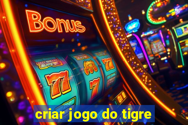 criar jogo do tigre