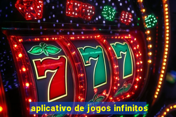 aplicativo de jogos infinitos