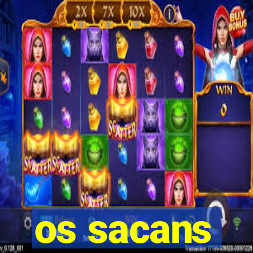 os sacans